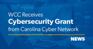 WCC receives Cybersecurity Grant from Carolina Cyber Network